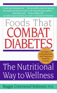 Title: Foods That Combat Diabetes: The Nutritional Way to Wellness, Author: Maggie Greenwood-Robinson