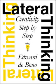 Title: Lateral Thinking: Creativity Step by Step, Author: Edward De Bono