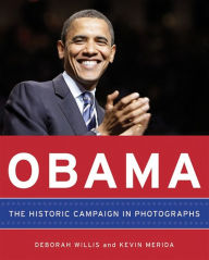 Title: Obama: The Historic Campaign in Photographs, Author: Deborah Willis
