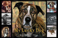 Title: My Lucky Dog, Author: Mellon Tytell