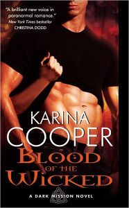 Title: Blood of the Wicked: A Dark Mission Novel, Author: Karina Cooper