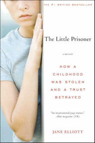 Title: The Little Prisoner: A Memoir, Author: Jane Elliott