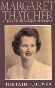 Title: The Path to Power, Author: Margaret Thatcher