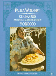 Title: Couscous and Other Good Food from Morocco, Author: Paula Wolfert