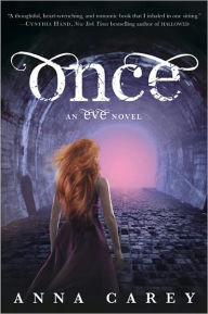 Title: Once (Eve Trilogy Series #2), Author: Anna Carey