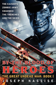 Title: By the Blood of Heroes, Author: Joseph Nassise