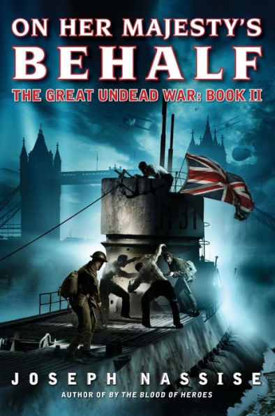 On Her Majesty's Behalf: The Great Undead War: Book II