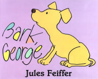 Title: Bark, George, Author: Jules Feiffer