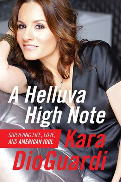A Helluva High Note: Surviving Life, Love, and American Idol