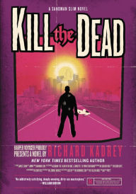 Title: Kill the Dead (Sandman Slim Series #2), Author: Richard Kadrey