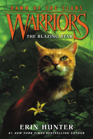 The Blazing Star (Warriors: Dawn of the Clans Series #4)