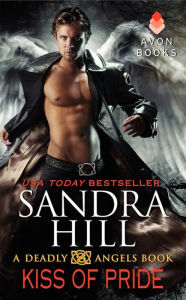 Title: Kiss of Pride (Deadly Angels Series #1), Author: Sandra Hill