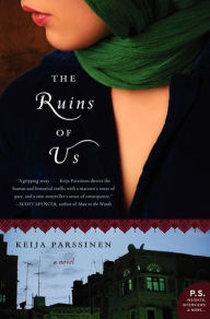 Title: The Ruins of Us: A Novel, Author: Keija Parssinen