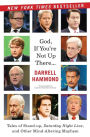 God, If You're Not Up There...: Tales of Stand-up, Saturday Night Live, and Other Mind-Altering Mayhem