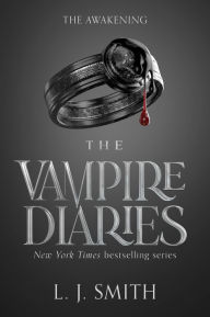Title: The Awakening (Vampire Diaries Series #1), Author: L. J. Smith