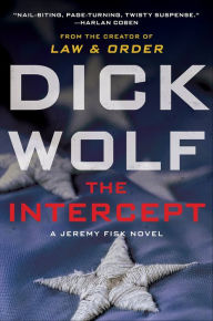 Title: The Intercept (Jeremy Fisk Series #1), Author: Dick Wolf