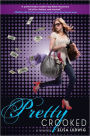 Pretty Crooked (Pretty Crooked Series #1)