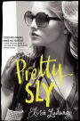 Pretty Sly (Pretty Crooked Series #2)