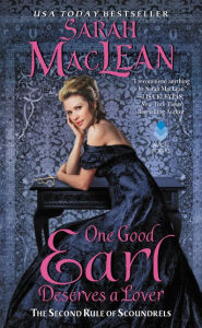 Title: One Good Earl Deserves a Lover (Rules of Scoundrels Series #2), Author: Sarah MacLean