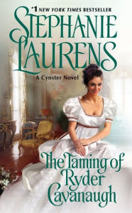 Title: The Taming of Ryder Cavanaugh (Cynster Sisters Duo #2), Author: Stephanie Laurens