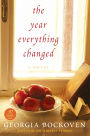 The Year Everything Changed: A Novel