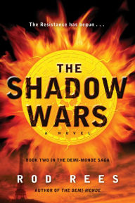 Title: The Shadow Wars: A Novel, Author: Rod Rees