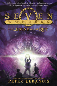 Title: The Legend of the Rift (Seven Wonders Series #5), Author: Peter Lerangis