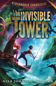 Title: Otherworld Chronicles: The Invisible Tower, Author: Nils Johnson-Shelton