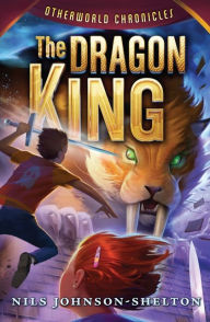 Title: Otherworld Chronicles #3: The Dragon King, Author: Nils Johnson-Shelton