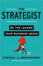 The Strategist: Be the Leader Your Business Needs