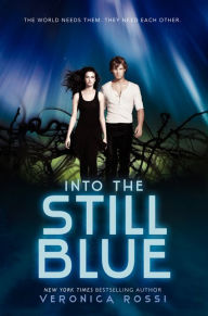 Title: Into the Still Blue (Under the Never Sky Series #3), Author: Veronica Rossi