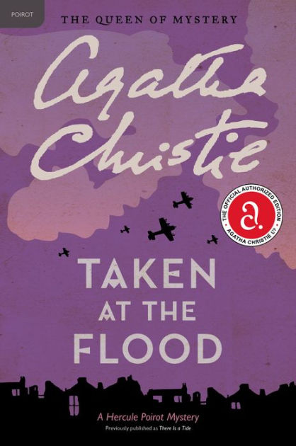 taken at the flood hercule poirot series by agatha taken at the flood hercule poirot series by agatha