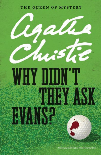 Why Didn't They Ask Evans? by Agatha Christie, Paperback  Barnes & Noble®