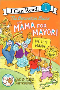 Title: The Berenstain Bears and Mama for Mayor! (I Can Read Book 1 Series), Author: Jan Berenstain