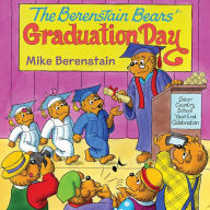 Title: The Berenstain Bears' Graduation Day: A Graduation Book for Kids, Author: Mike Berenstain