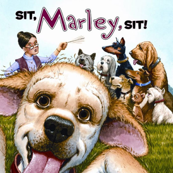 Sit, Marley, Sit! (Marley Series)