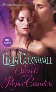 Title: Secrets of a Proper Countess (Archer Family Series #1), Author: Lecia Cornwall
