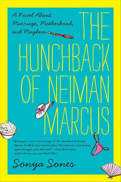 The Hunchback of Neiman Marcus: A Novel About Marriage, Motherhood, and Mayhem