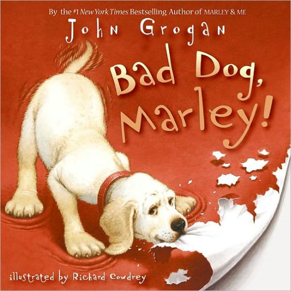 Bad Dog, Marley! (Marley Series)