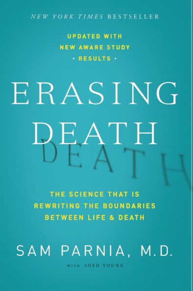 Erasing Death: The Science That Is Rewriting the Boundaries Between Life and Death