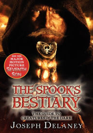 The Spook's Bestiary: The Guide to Creatures of the Dark (Last Apprentice Series)