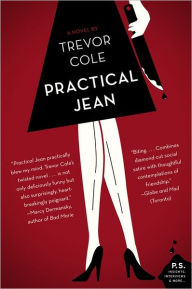 Title: Practical Jean: A Novel, Author: Trevor Cole