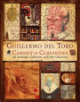 Guillermo del Toro Cabinet of Curiosities: My Notebooks, Collections, and Other Obsessions