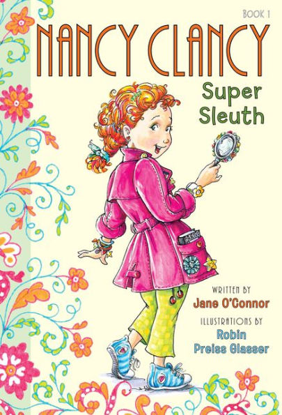 Nancy Clancy, Super Sleuth (Fancy Nancy: Nancy Clancy #1)