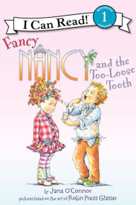 Title: Fancy Nancy and the Too-Loose Tooth (I Can Read Book 1 Series), Author: Jane O'Connor
