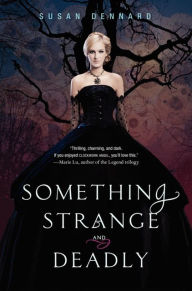 Something Strange and Deadly (Something Strange and Deadly Trilogy Series #1)