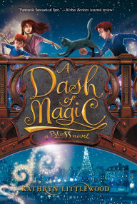 Title: A Dash of Magic (Bliss Bakery Trilogy Series #2), Author: Kathryn Littlewood