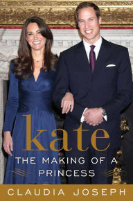 Title: Kate: The Making of a Princess, Author: Claudia Joseph
