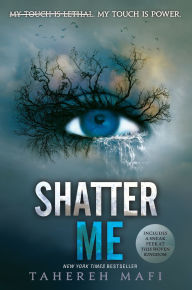 Title: Shatter Me (Shatter Me Series #1), Author: Tahereh Mafi