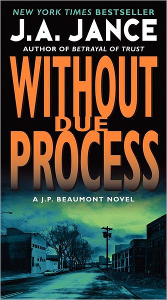 Without Due Process J. P. Beaumont Series 10 Paperback